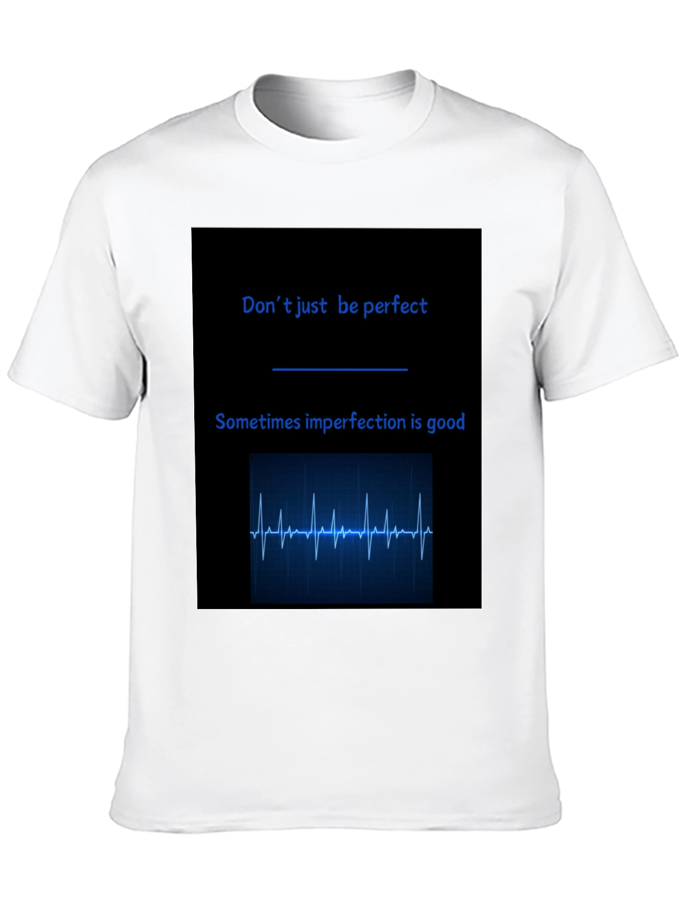 Dont Be Perfect T-Shirt