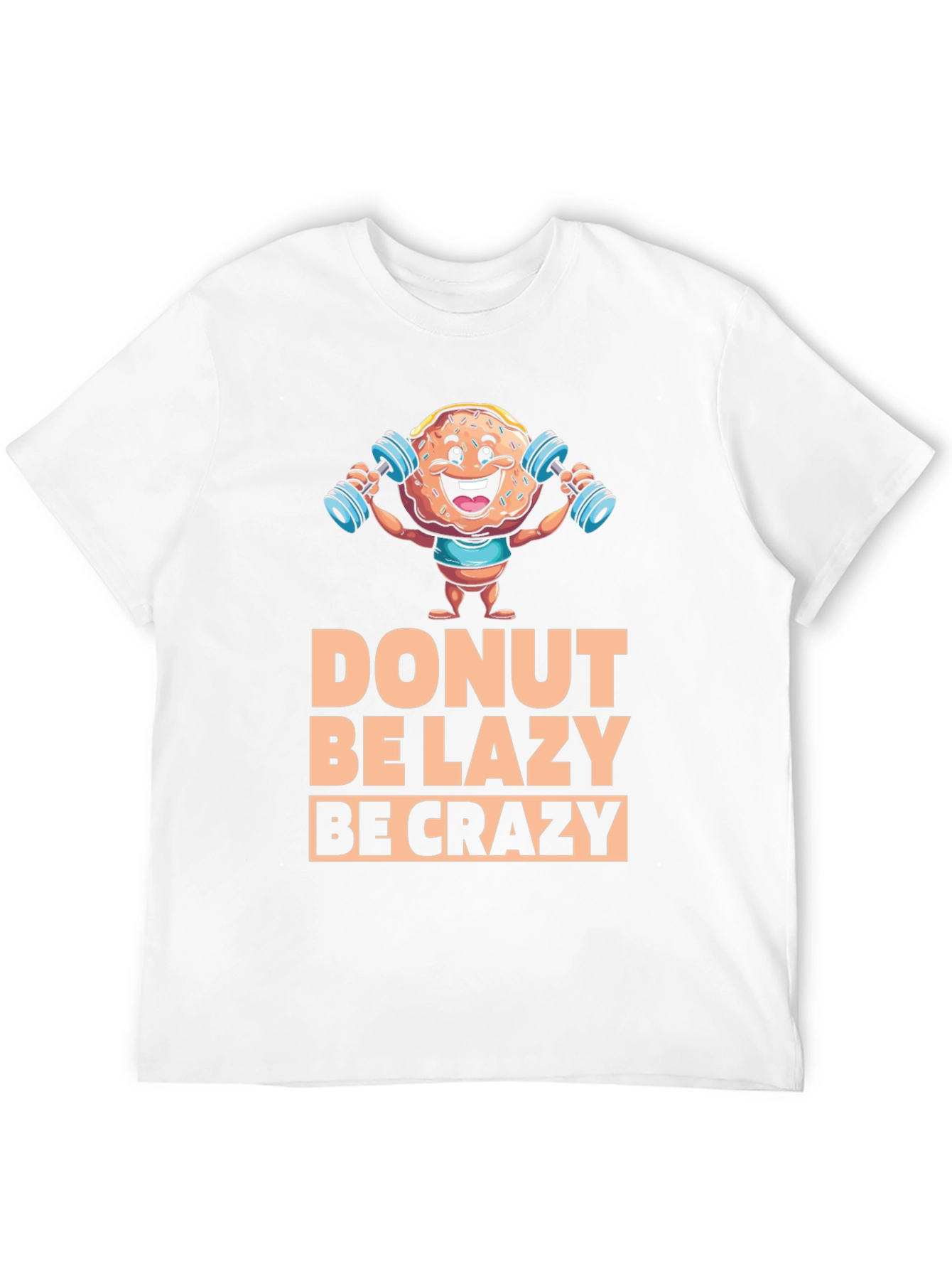 Donut Be Lazy Be Crazy Graphic Tee