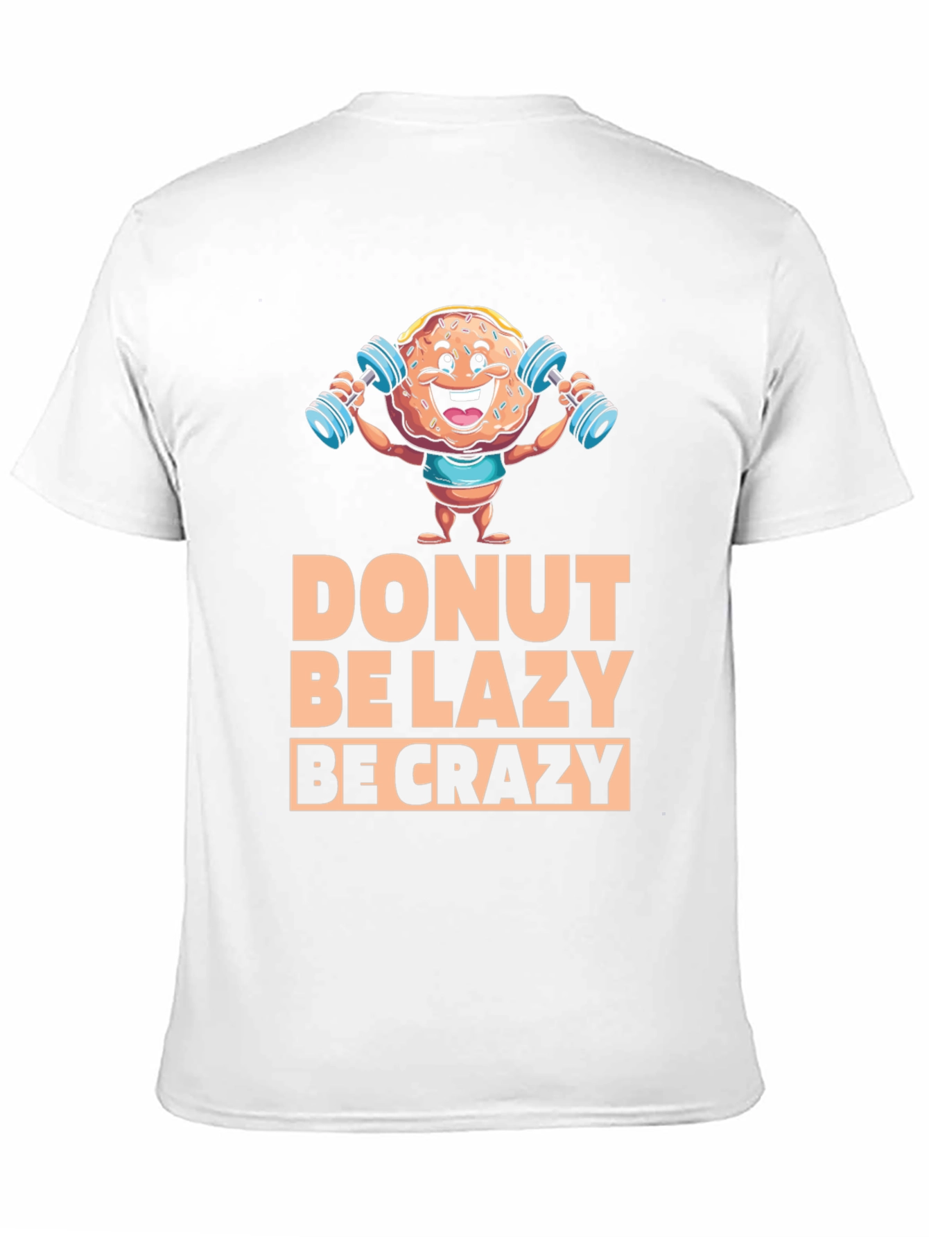 Donut Be Lazy Be Crazy Graphic Tee
