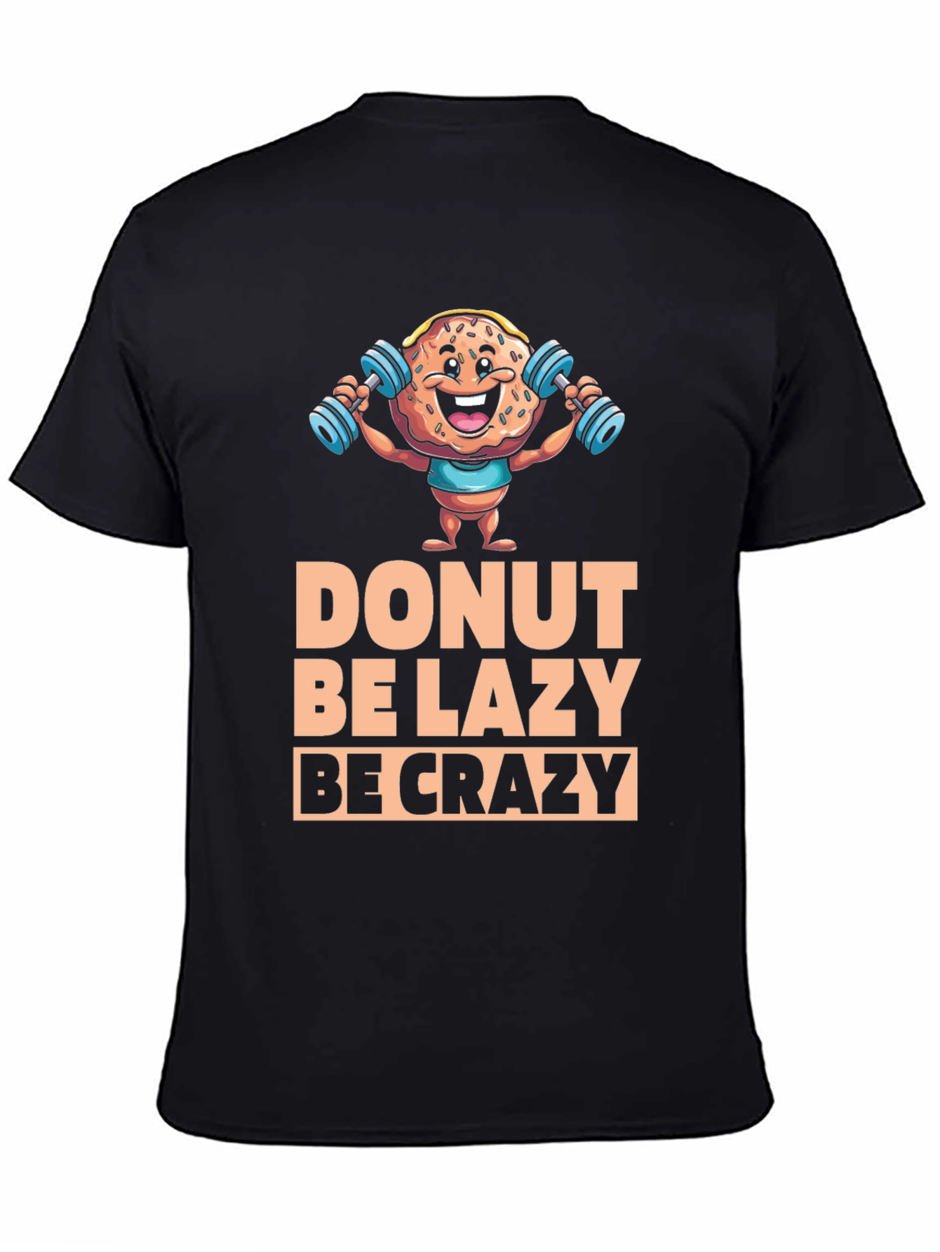 Donut Be Lazy Be Crazy Graphic Tee