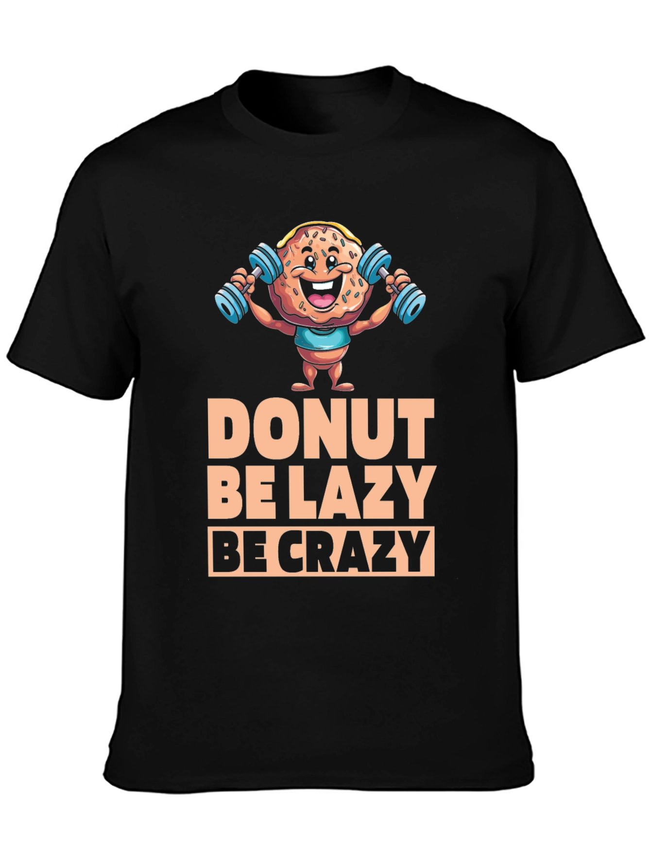Donut Be Lazy Be Crazy Graphic Tee
