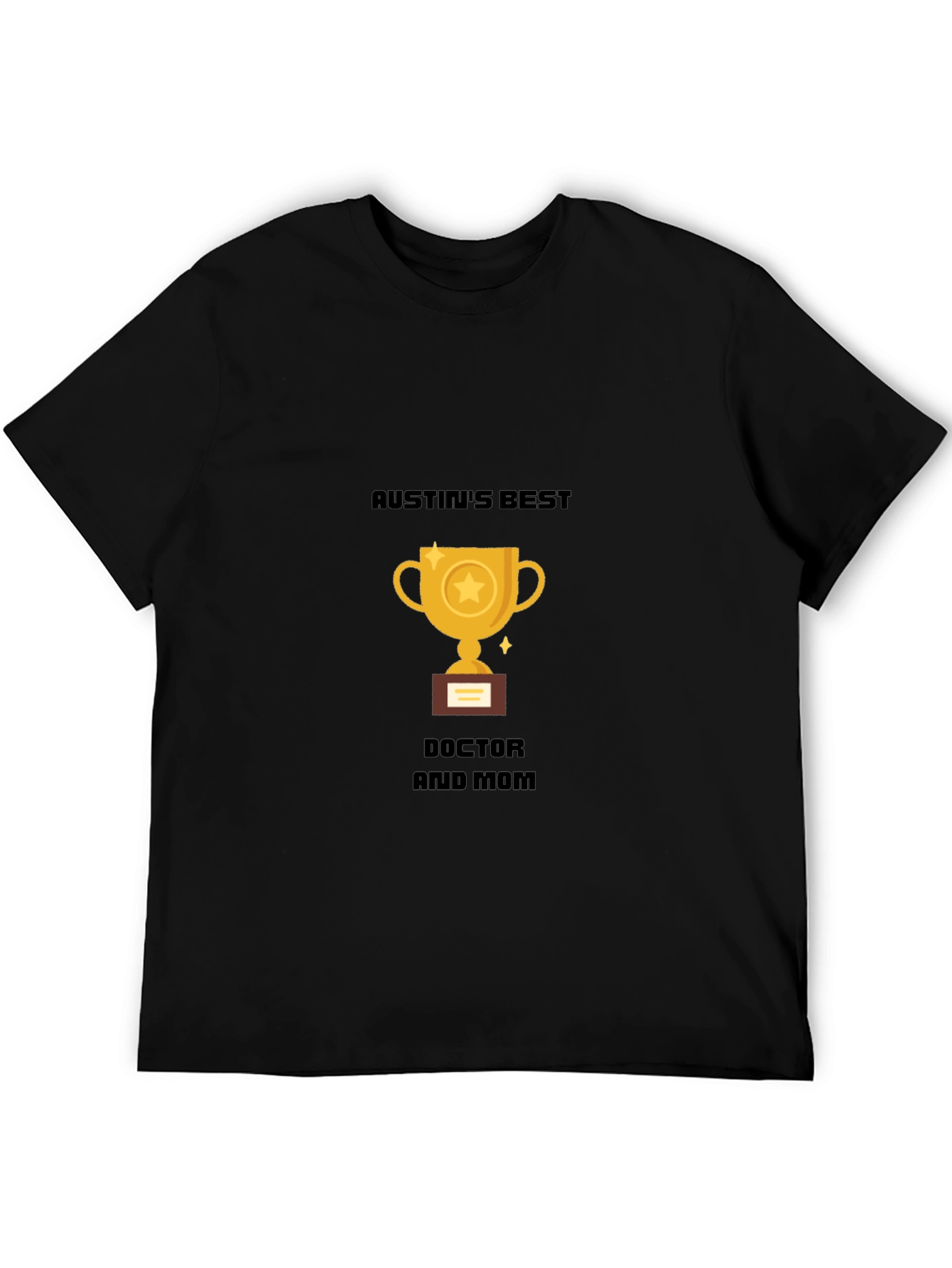 Austins Best Doctor and Mom T-Shirt