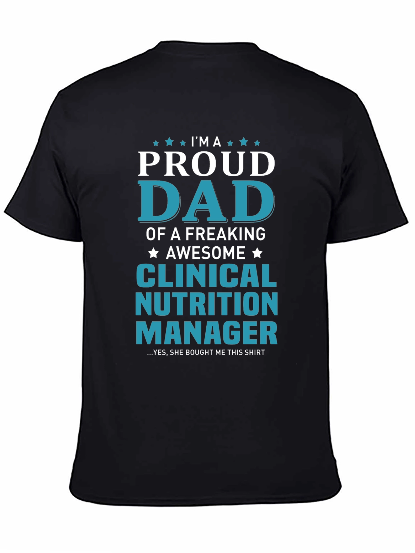 Proud Dad Clinical Nutrition Manager T-Shirt