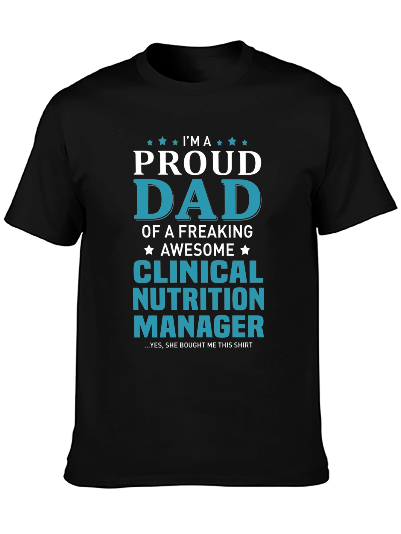 Proud Dad Clinical Nutrition Manager T-Shirt