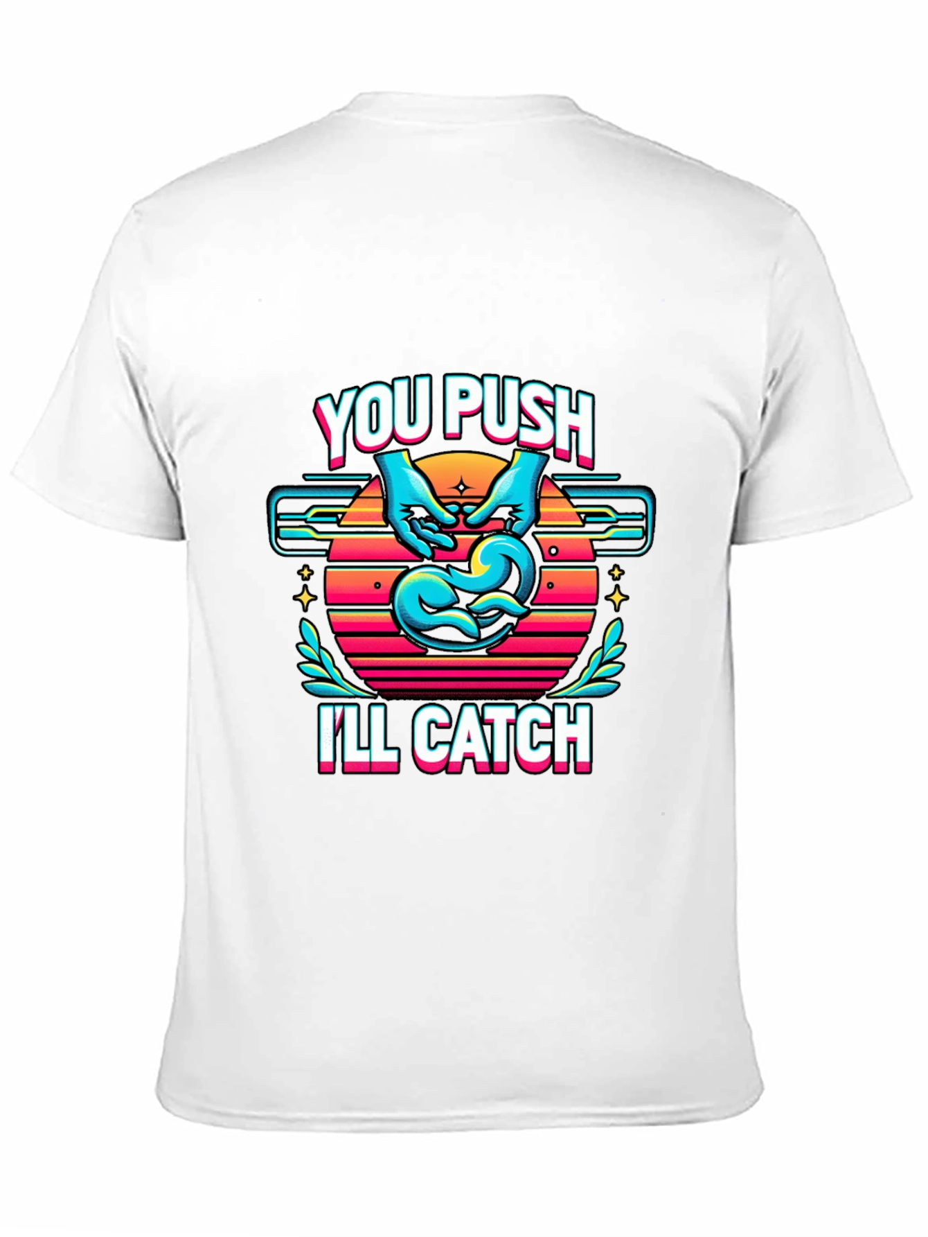 Funny Delivery Nurse You Push Ill Catch T-Shirt