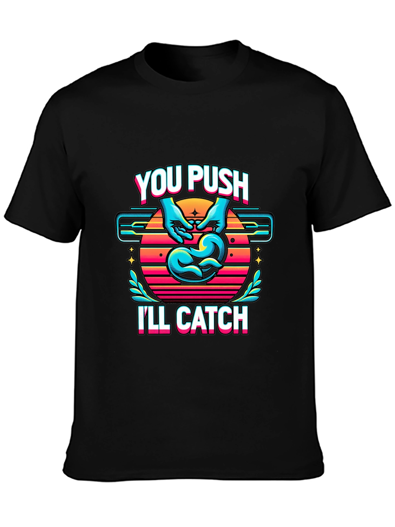 Funny Delivery Nurse You Push Ill Catch T-Shirt