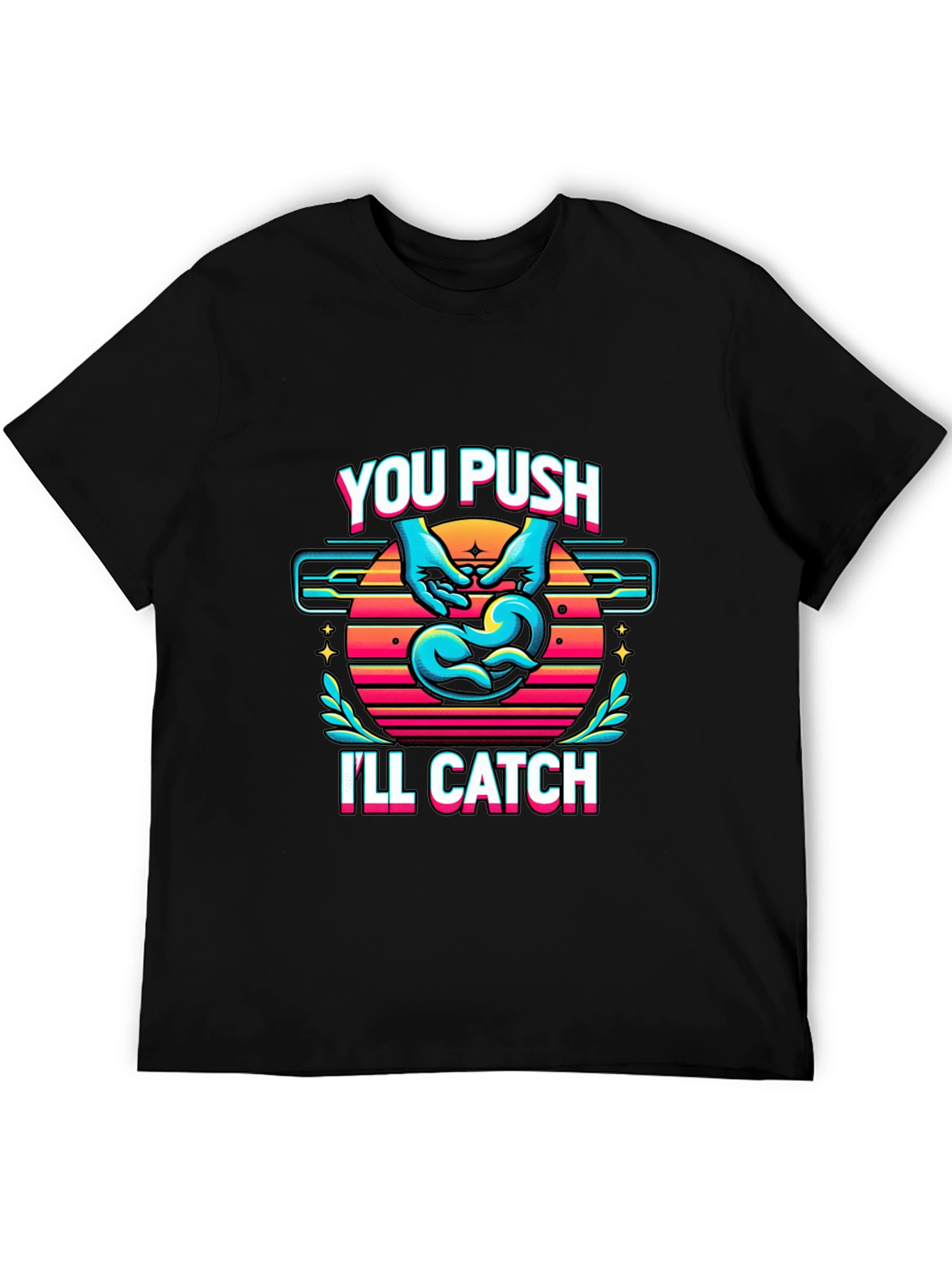 Funny Delivery Nurse You Push Ill Catch T-Shirt