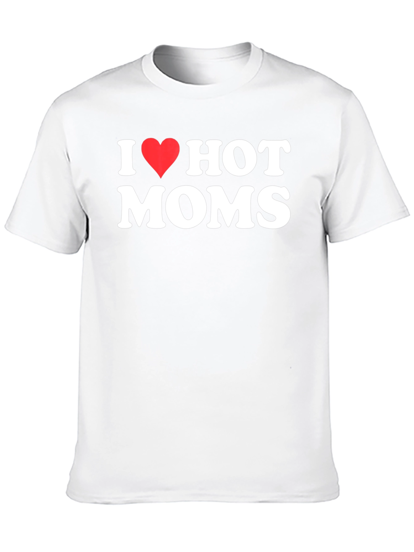 I Heart Hot Moms Graphic T-Shirt