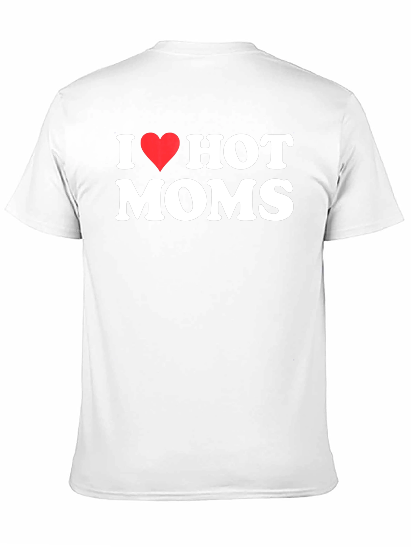 I Heart Hot Moms Graphic T-Shirt
