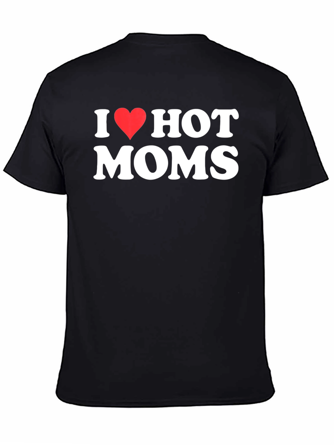 I Heart Hot Moms Graphic T-Shirt