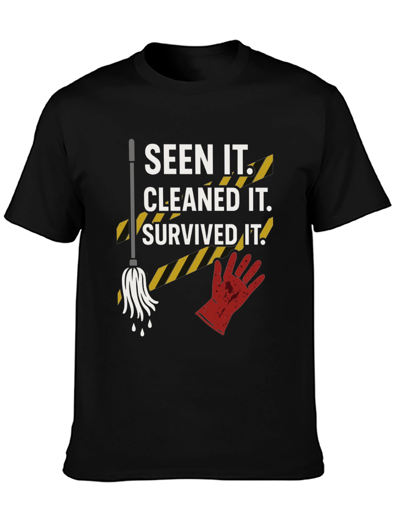 Seen It Cleaned It Survived It Graphic Tee
