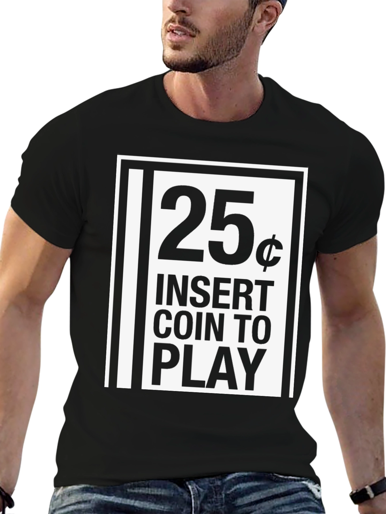 25 Cent Insert Coin to Play Black Graphic T-Shirt
