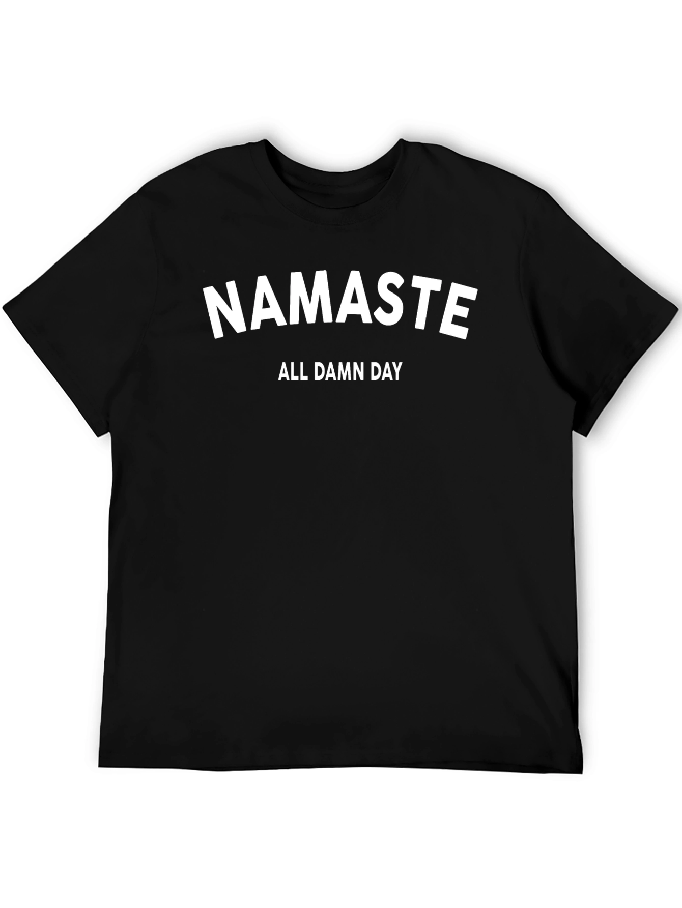 Namaste All Damn Day T-Shirt - Mens Black Tee