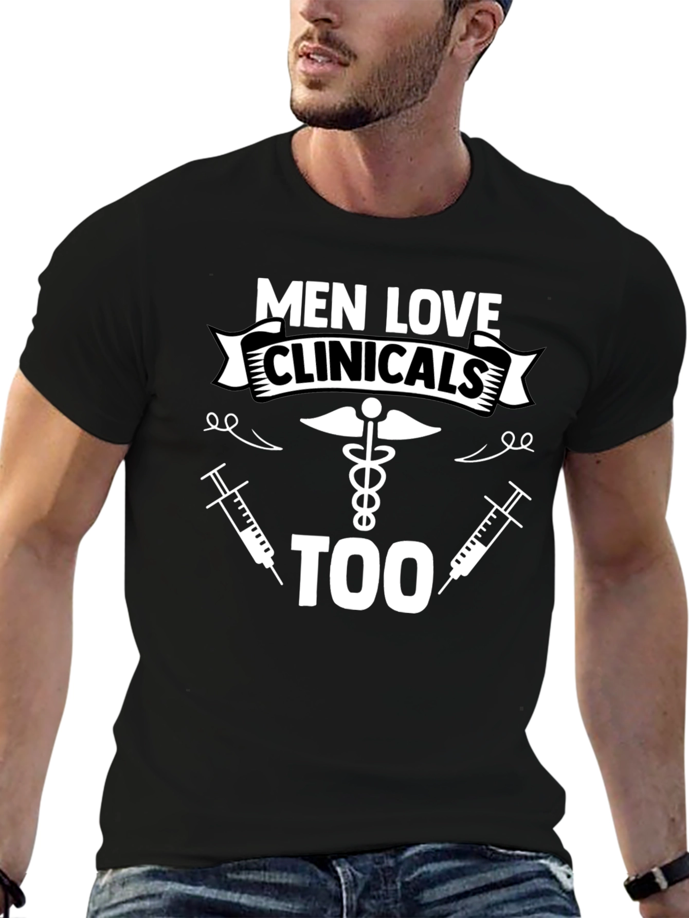 Men Love Clinicals Too Funny T-Shirt