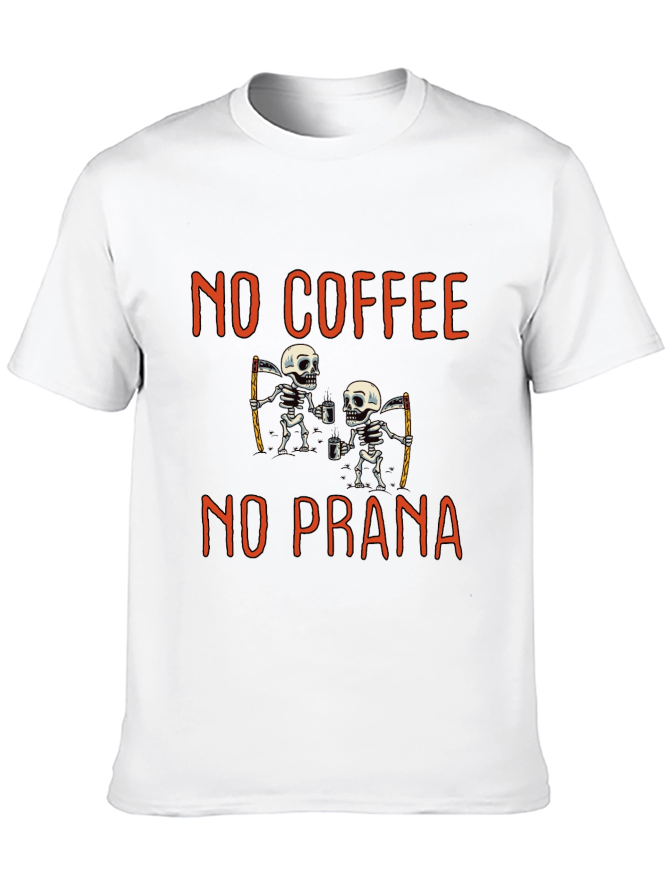 No Coffee No Prana T-Shirt: Funny Skeleton Grim Reapers