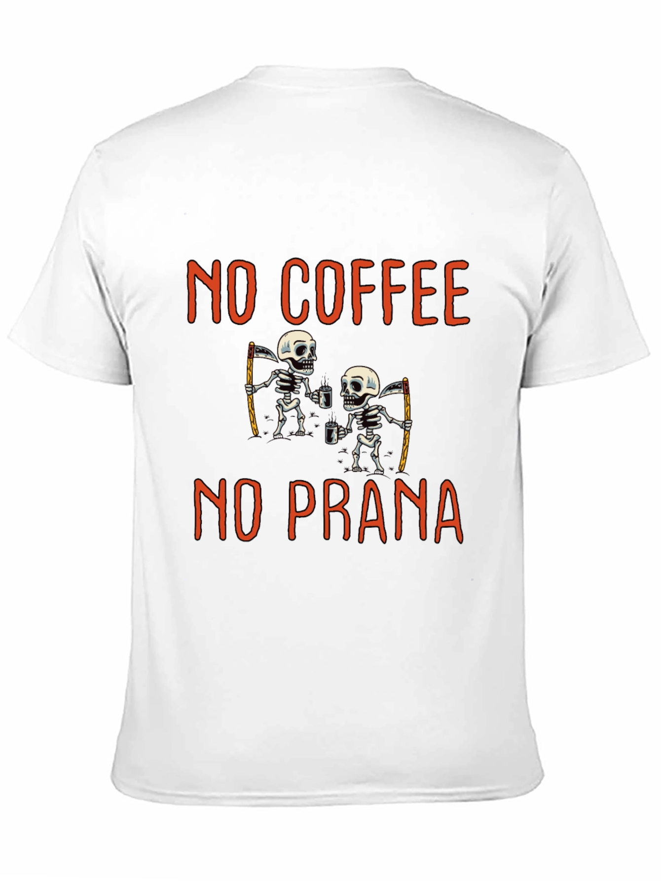 No Coffee No Prana T-Shirt: Funny Skeleton Grim Reapers