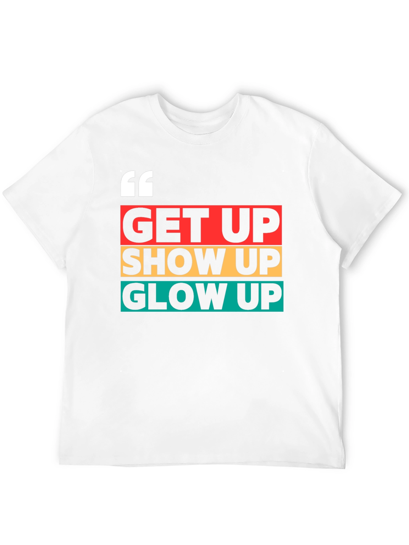 Get Up Show Up Glow Up Graphic Tee