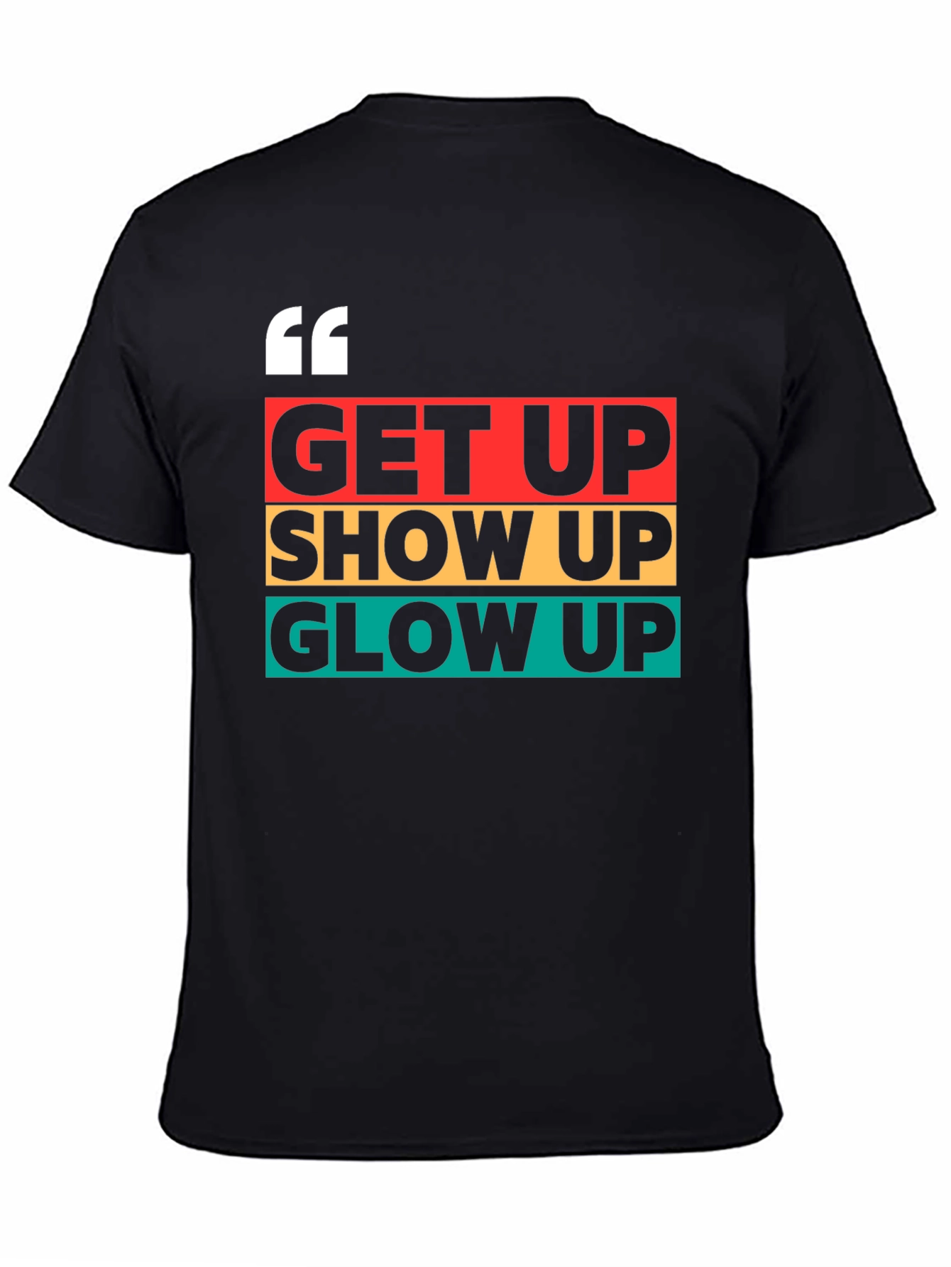 Get Up Show Up Glow Up Graphic Tee