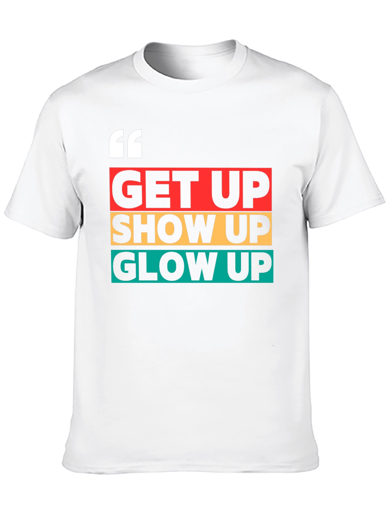 Get Up Show Up Glow Up Graphic Tee