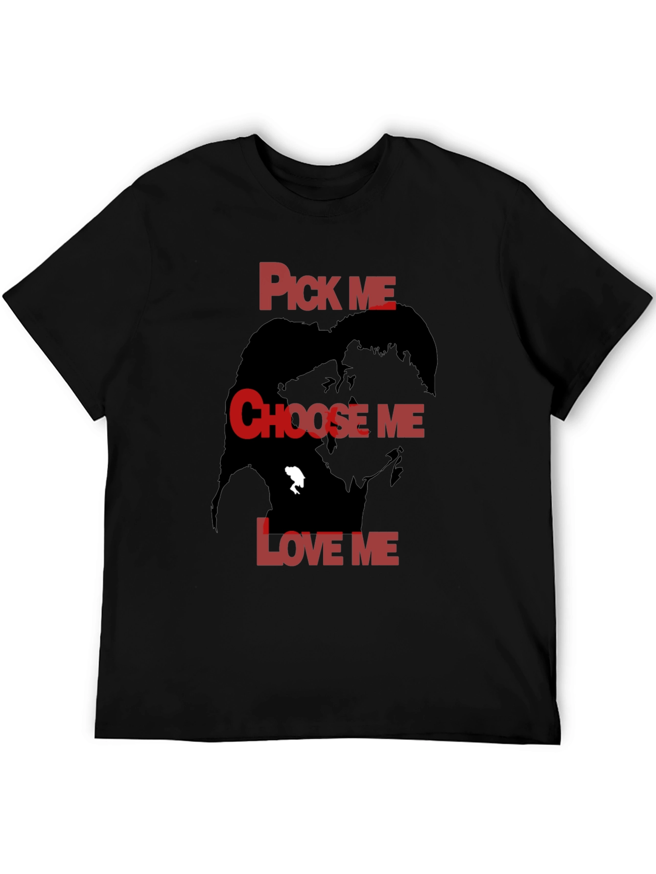 Pick Me Choose Me Love Me Graphic Tee
