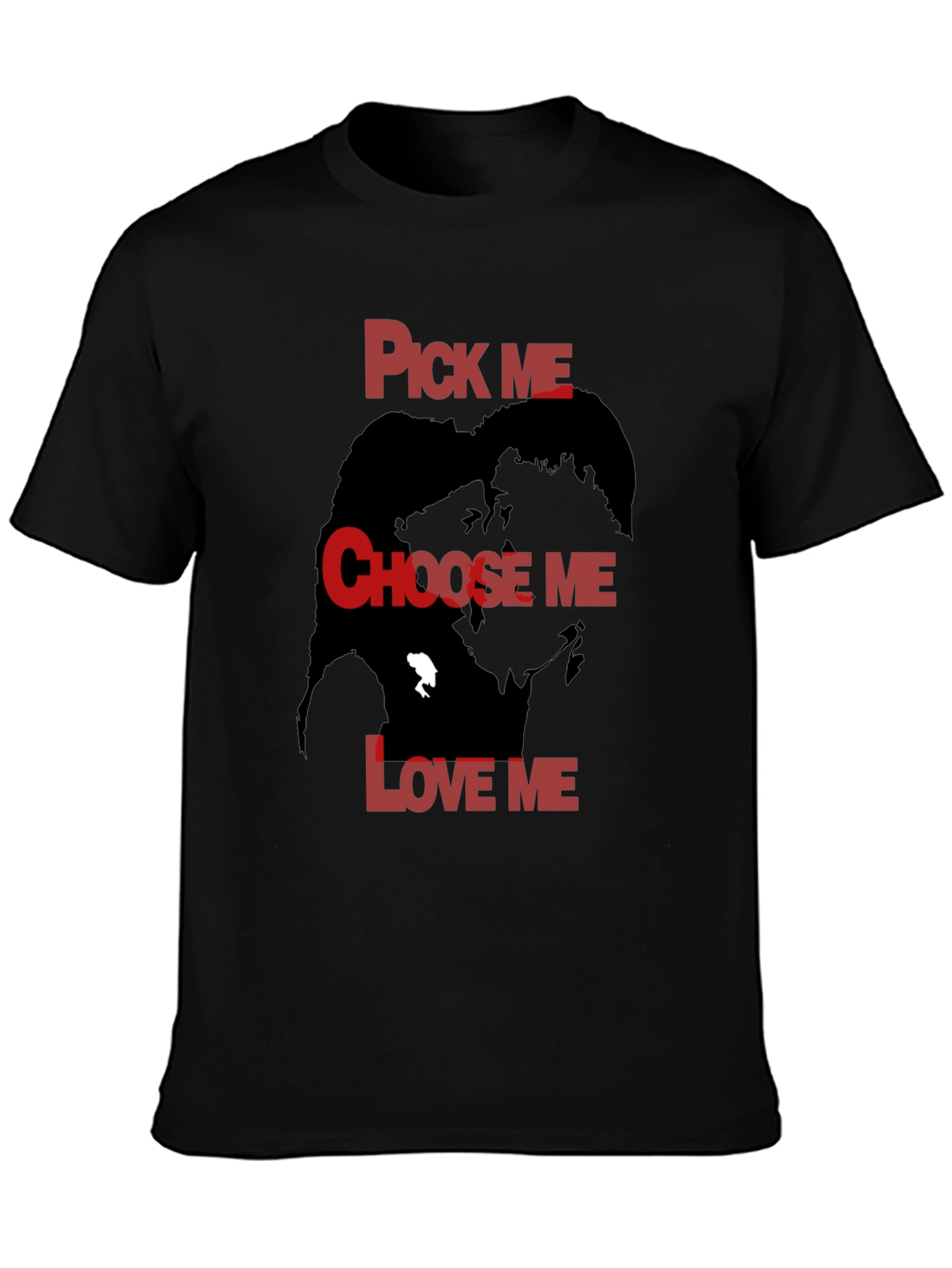 Pick Me Choose Me Love Me Graphic Tee