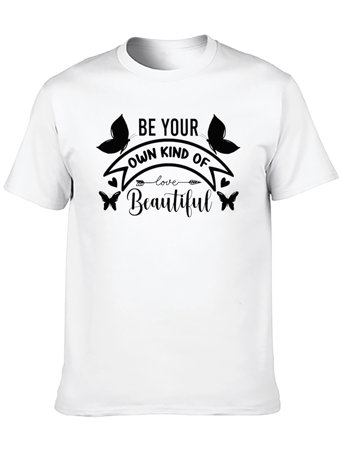 Be Your Own Kind of Beautiful Graphic T-Shirt