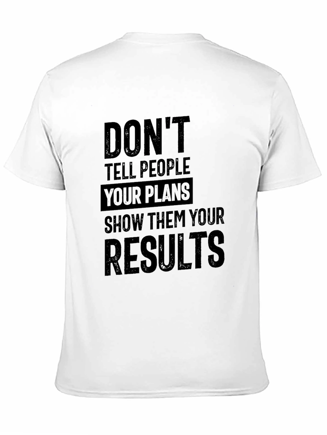 Motivational Graphic T-Shirt - Show Your Results