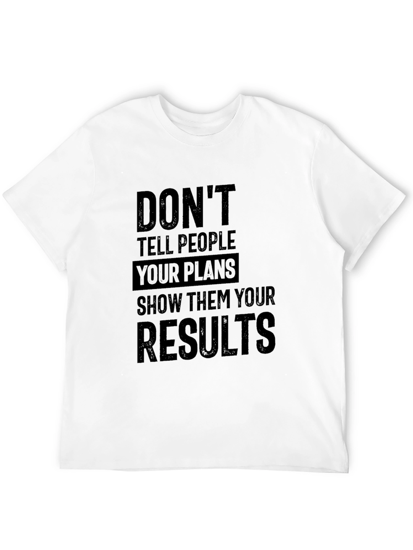 Motivational Graphic T-Shirt - Show Your Results