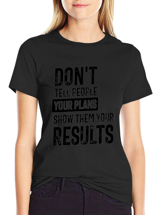 Motivational Graphic T-Shirt - Show Your Results