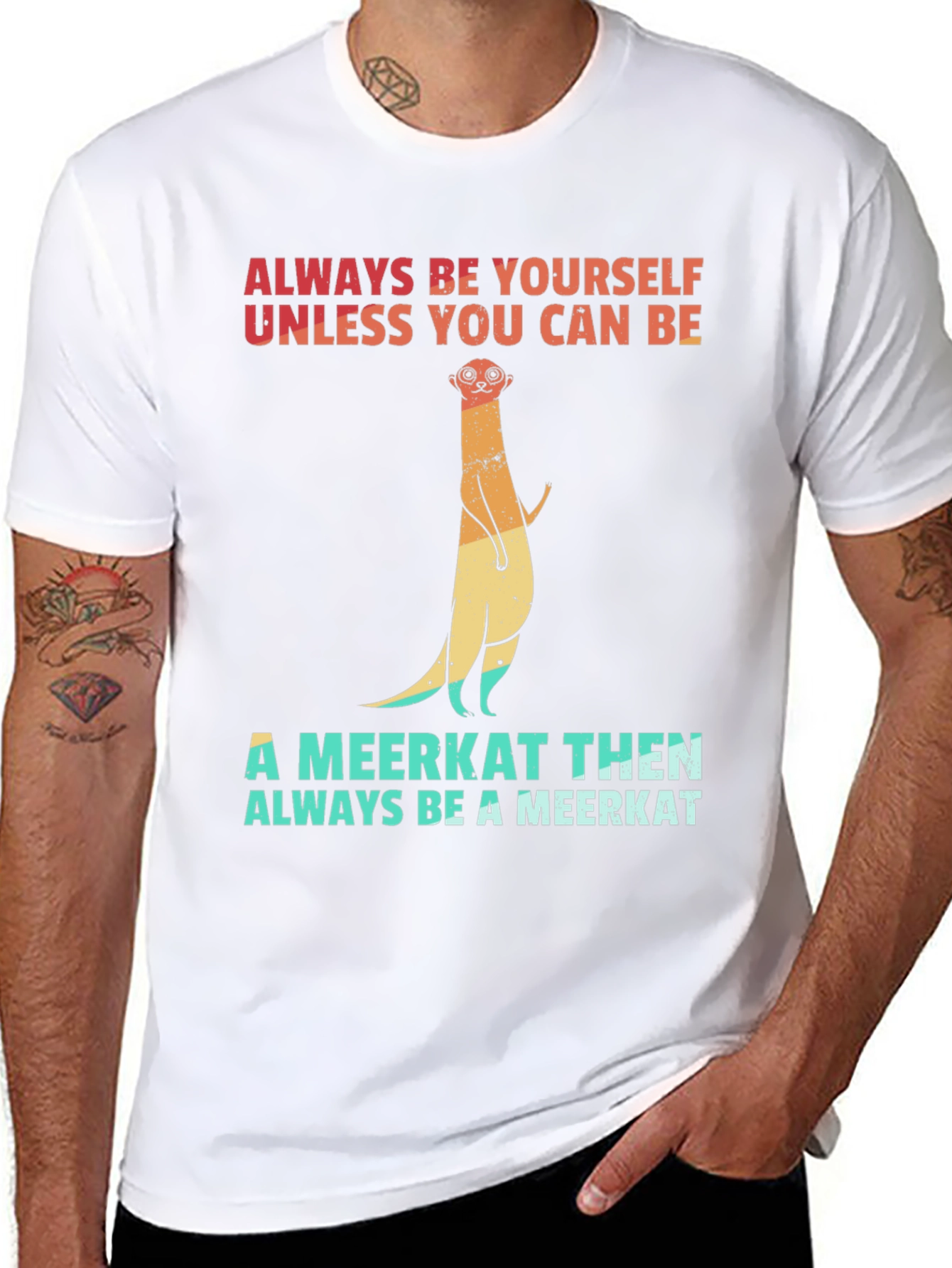 Meerkat Graphic Tee: Always Be Yourself
