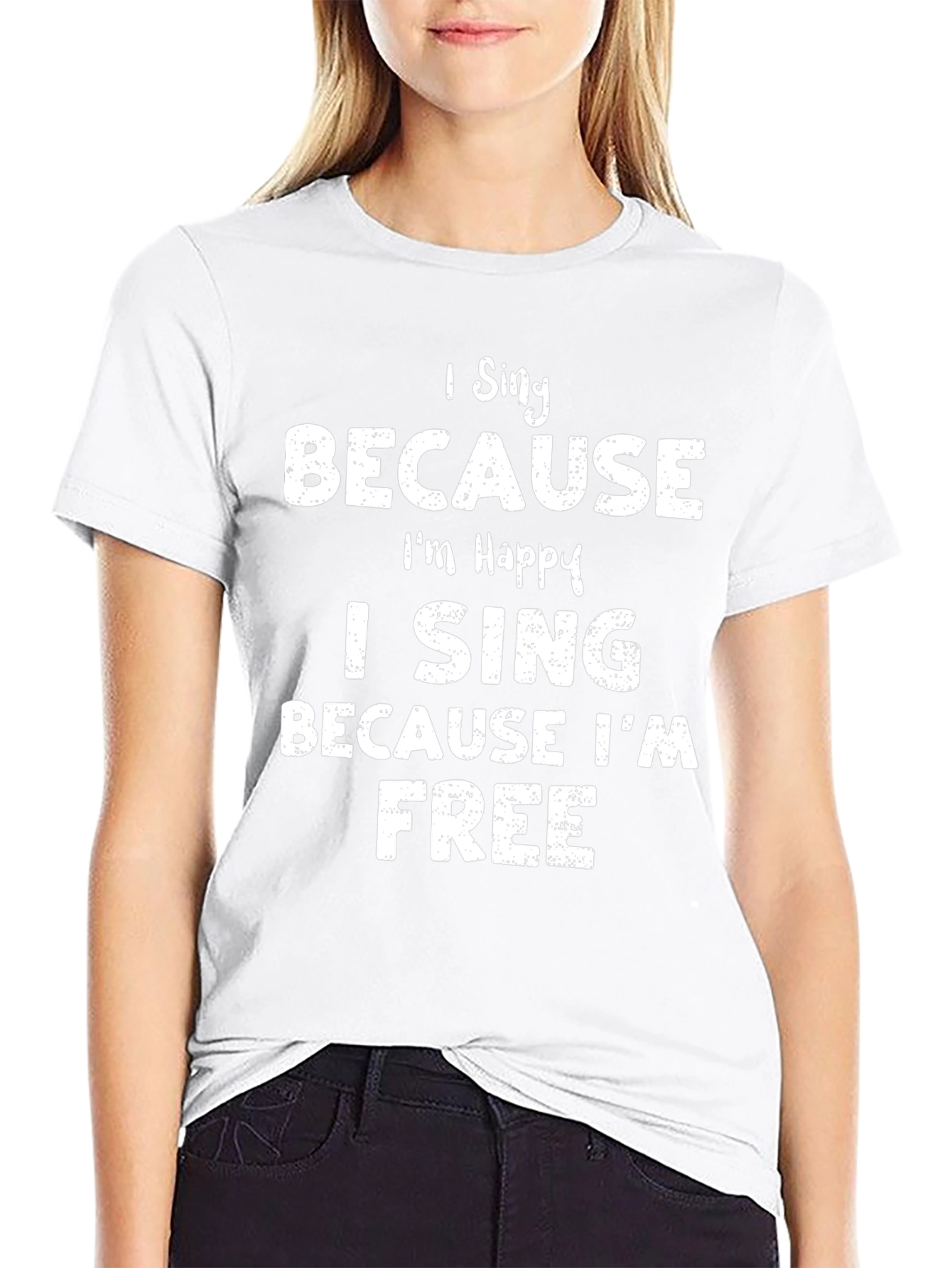I Sing Because Im Happy T-Shirt