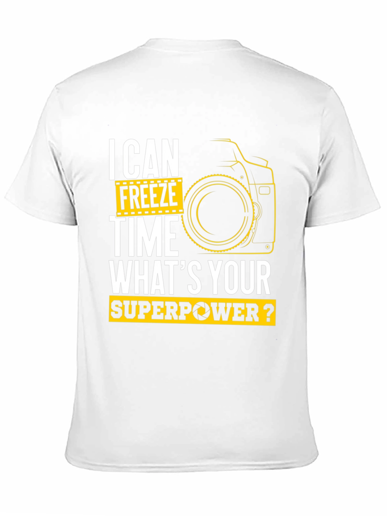I Can Freeze Time Photographer T-Shirt