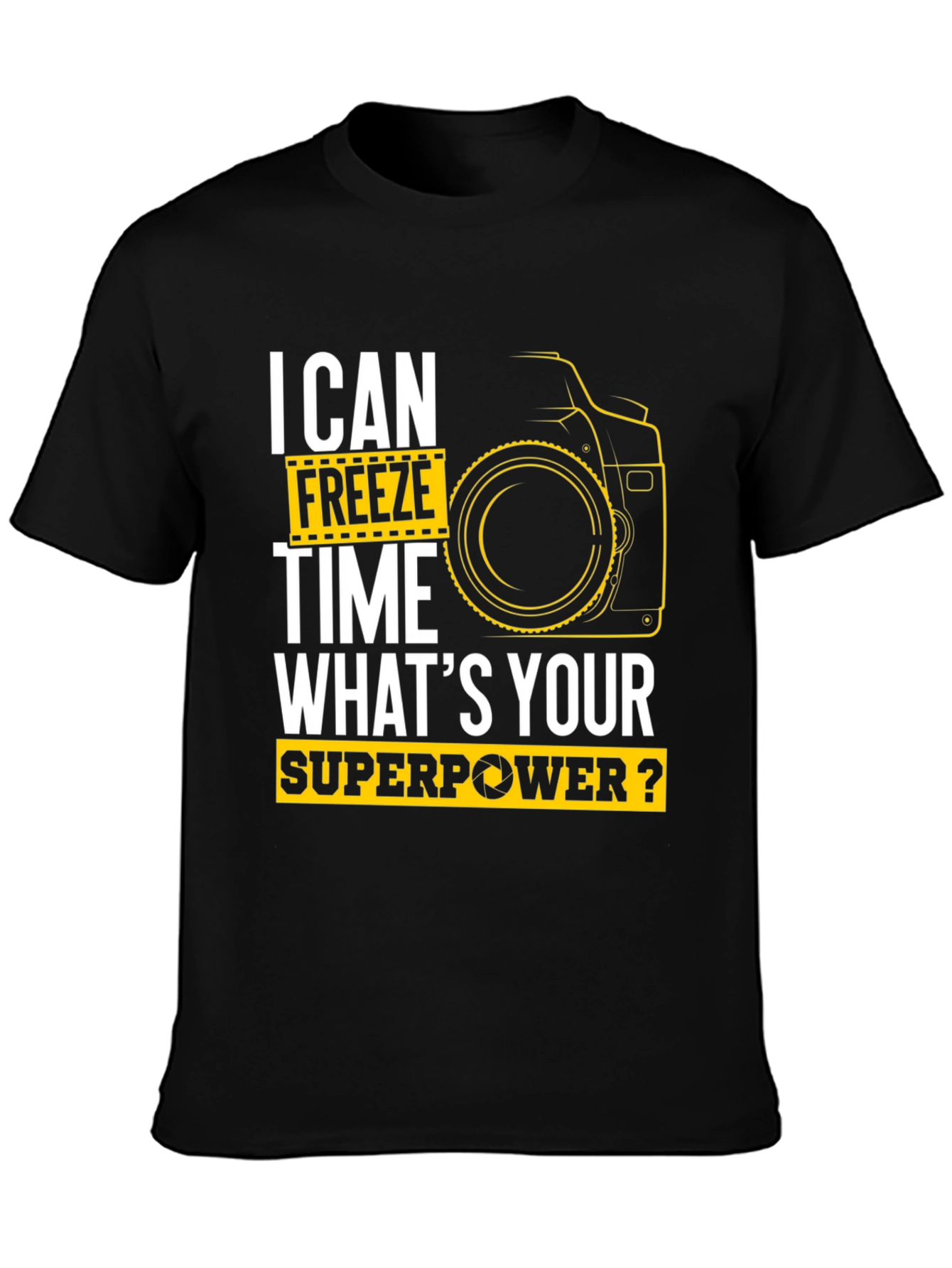 I Can Freeze Time Photographer T-Shirt