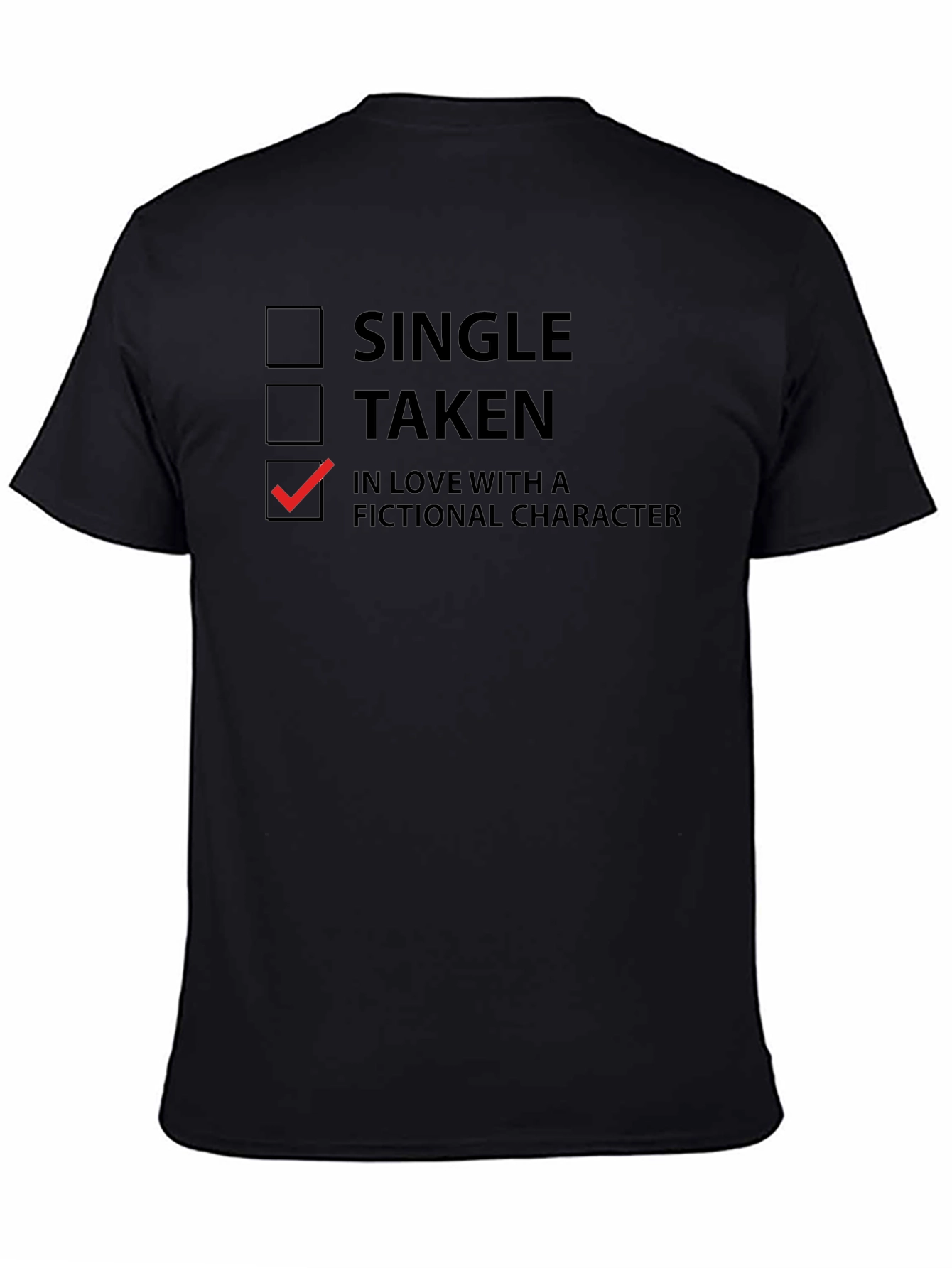 Fictional Character Lover T-Shirt - Single Taken