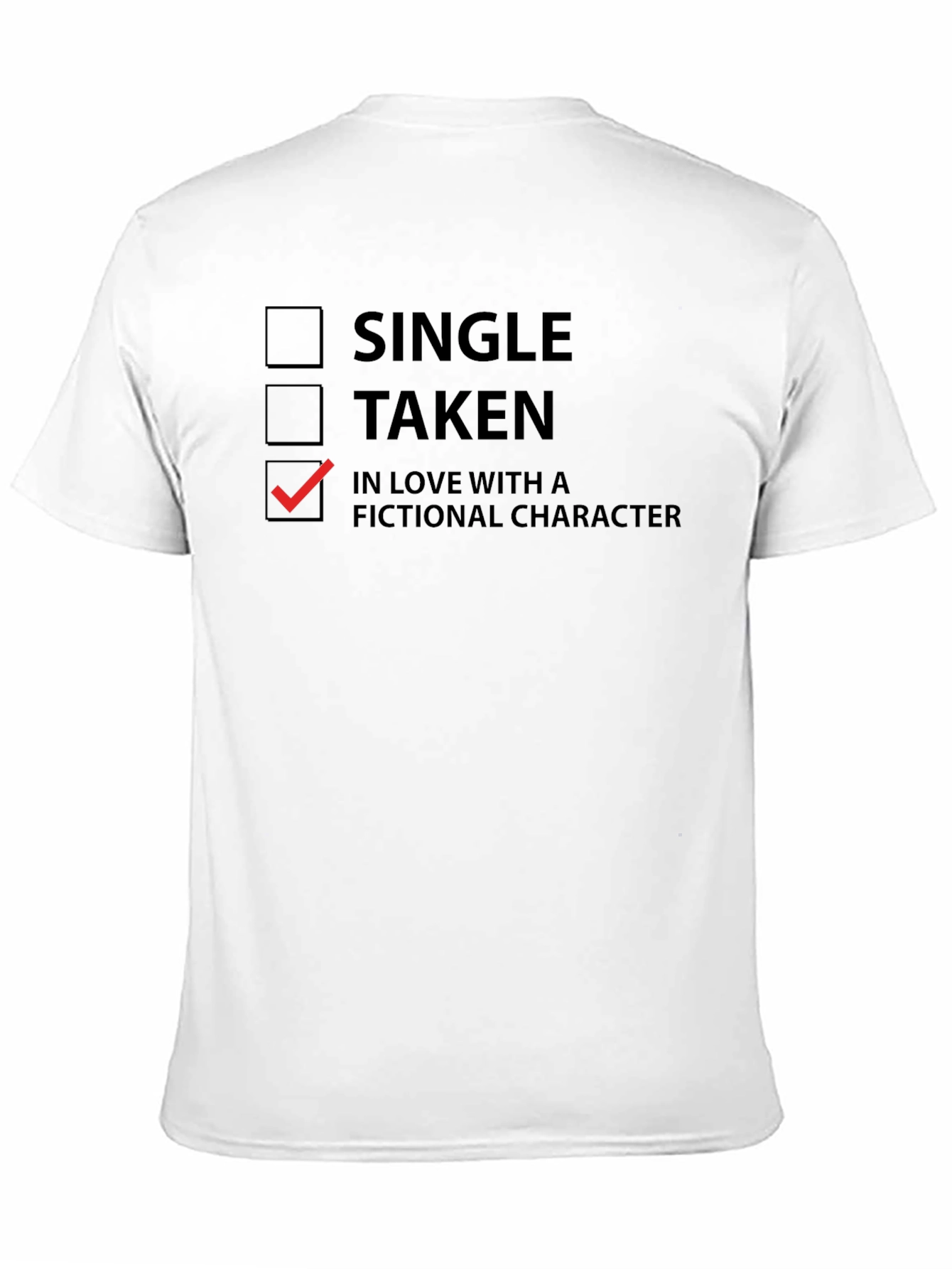 Fictional Character Lover T-Shirt - Single Taken