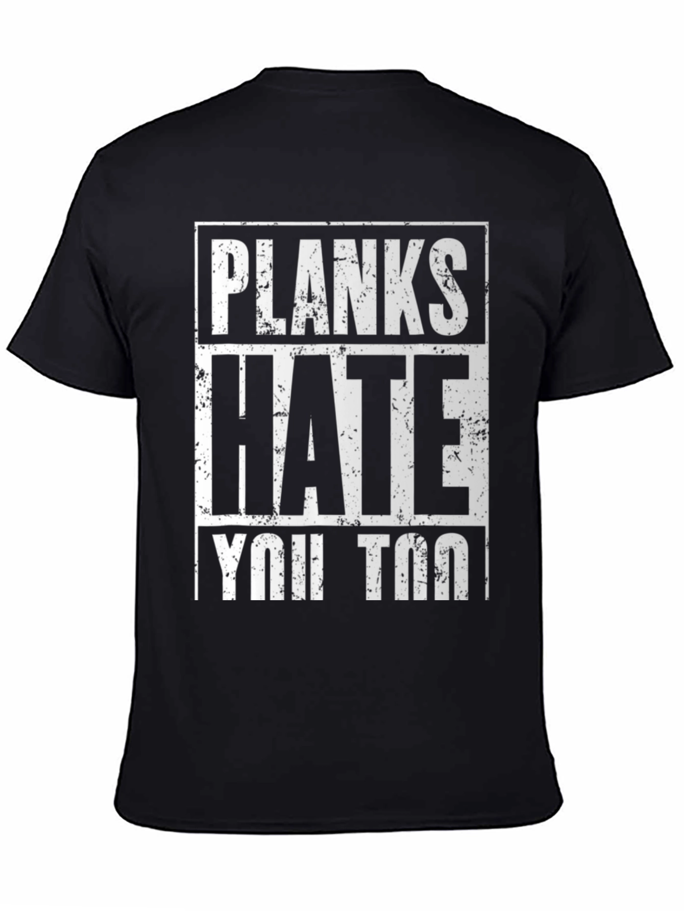 Planks Hate You Too Black Graphic T-Shirt