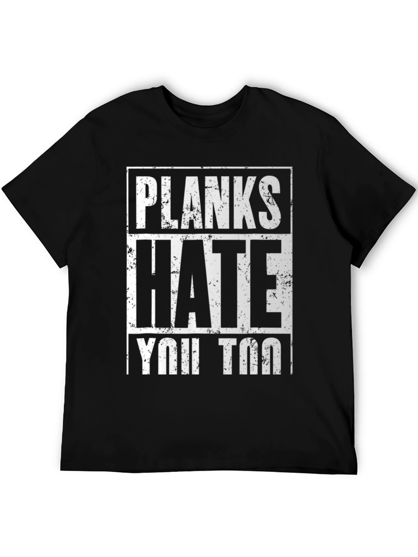Planks Hate You Too Black Graphic T-Shirt