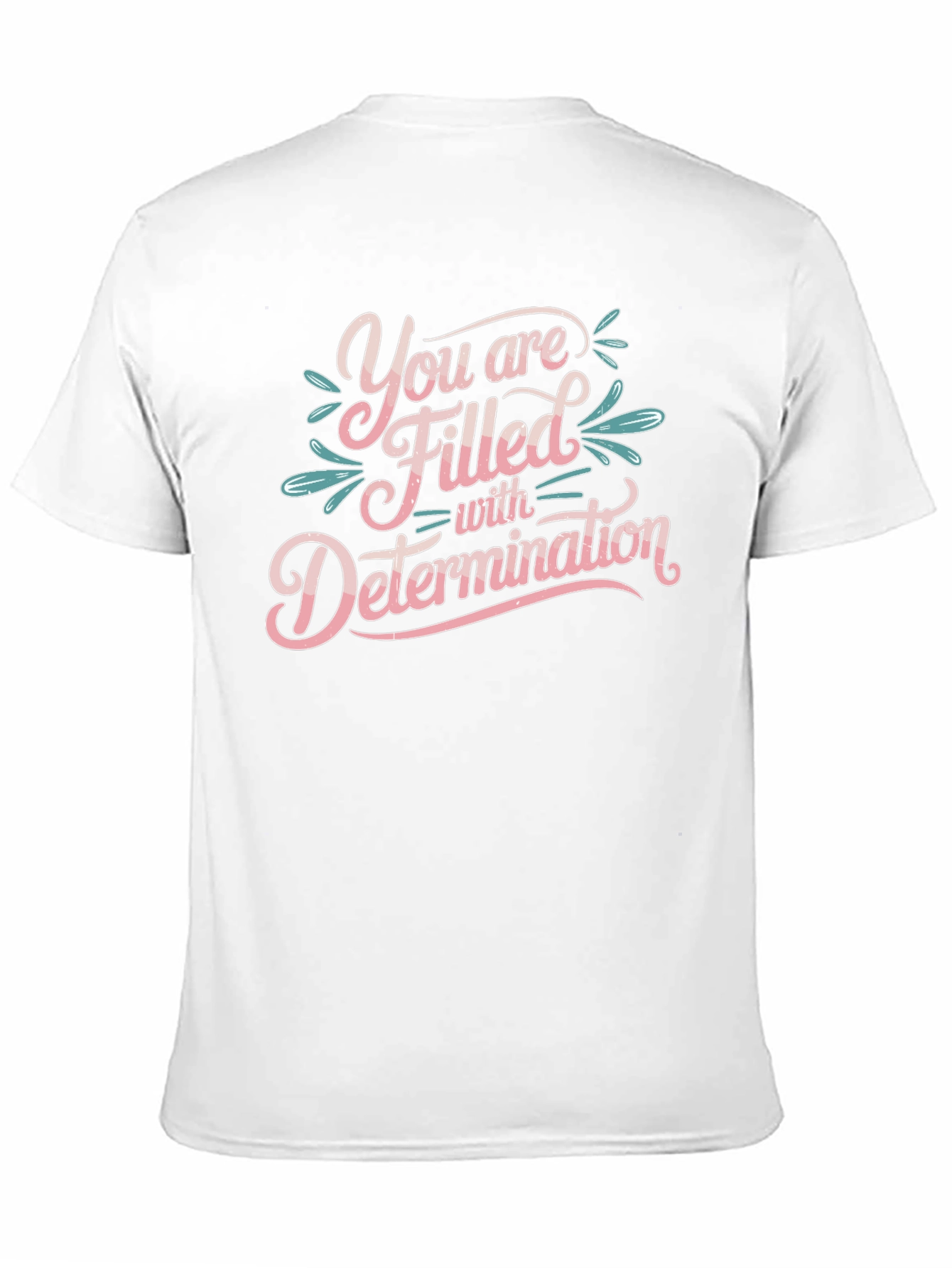 Motivational Determination Graphic T-Shirt