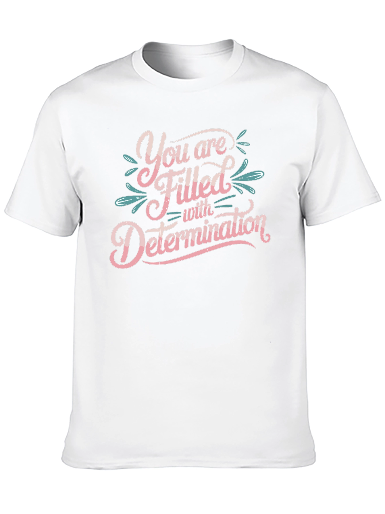 Motivational Determination Graphic T-Shirt