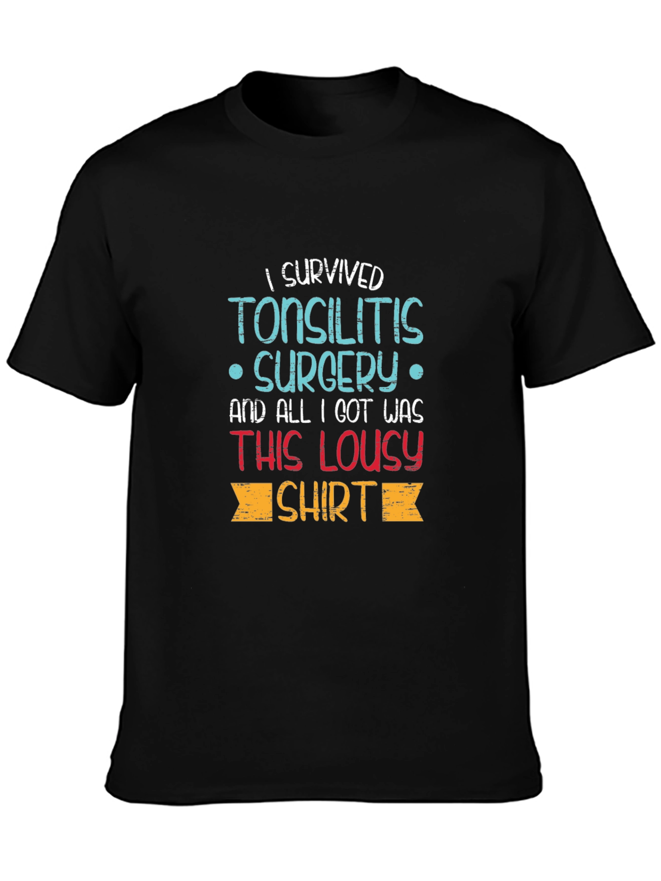Tonsillitis Surgery Survivor T-Shirt