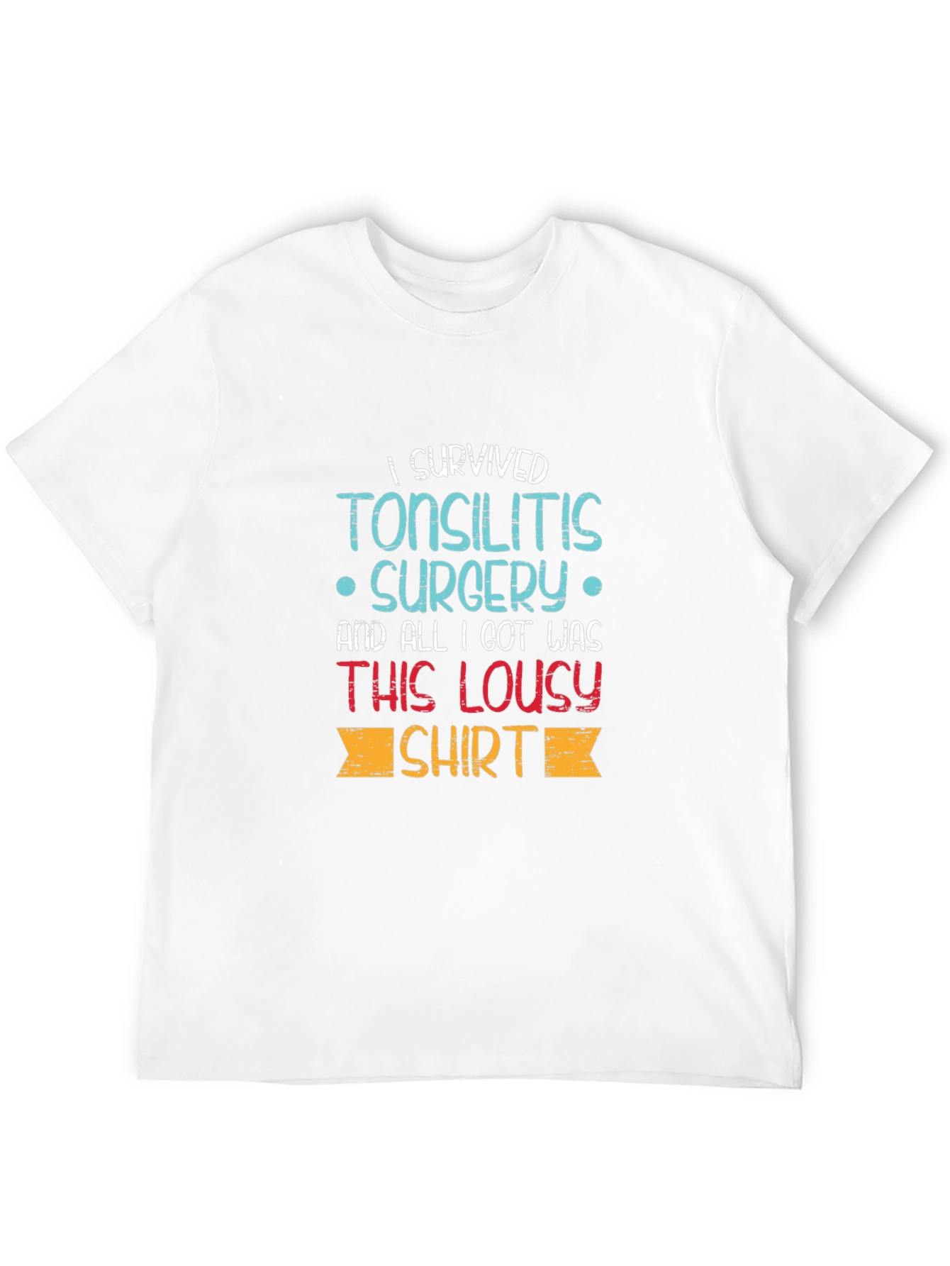 Tonsillitis Surgery Survivor T-Shirt