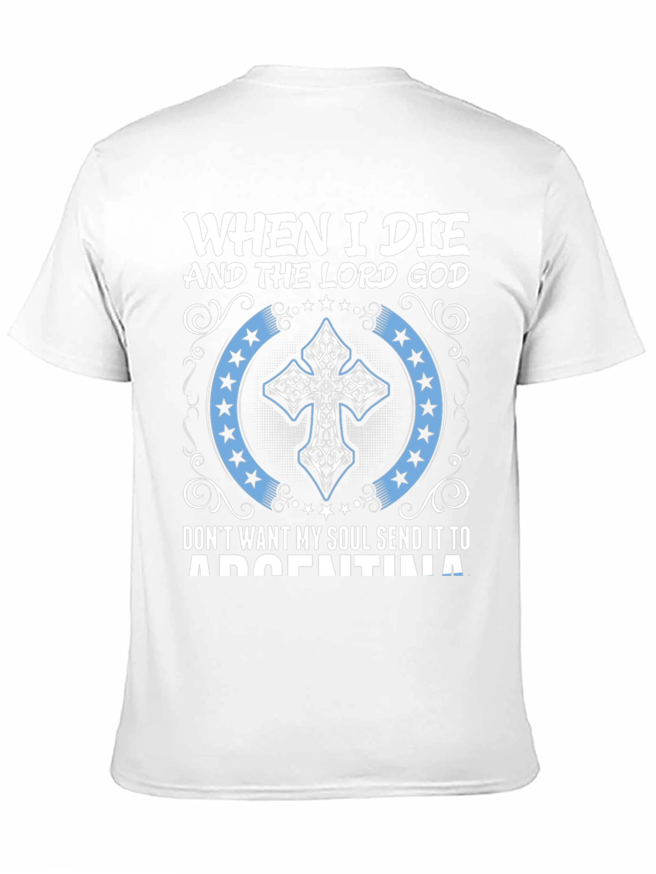 When I Die Argentina T-Shirt