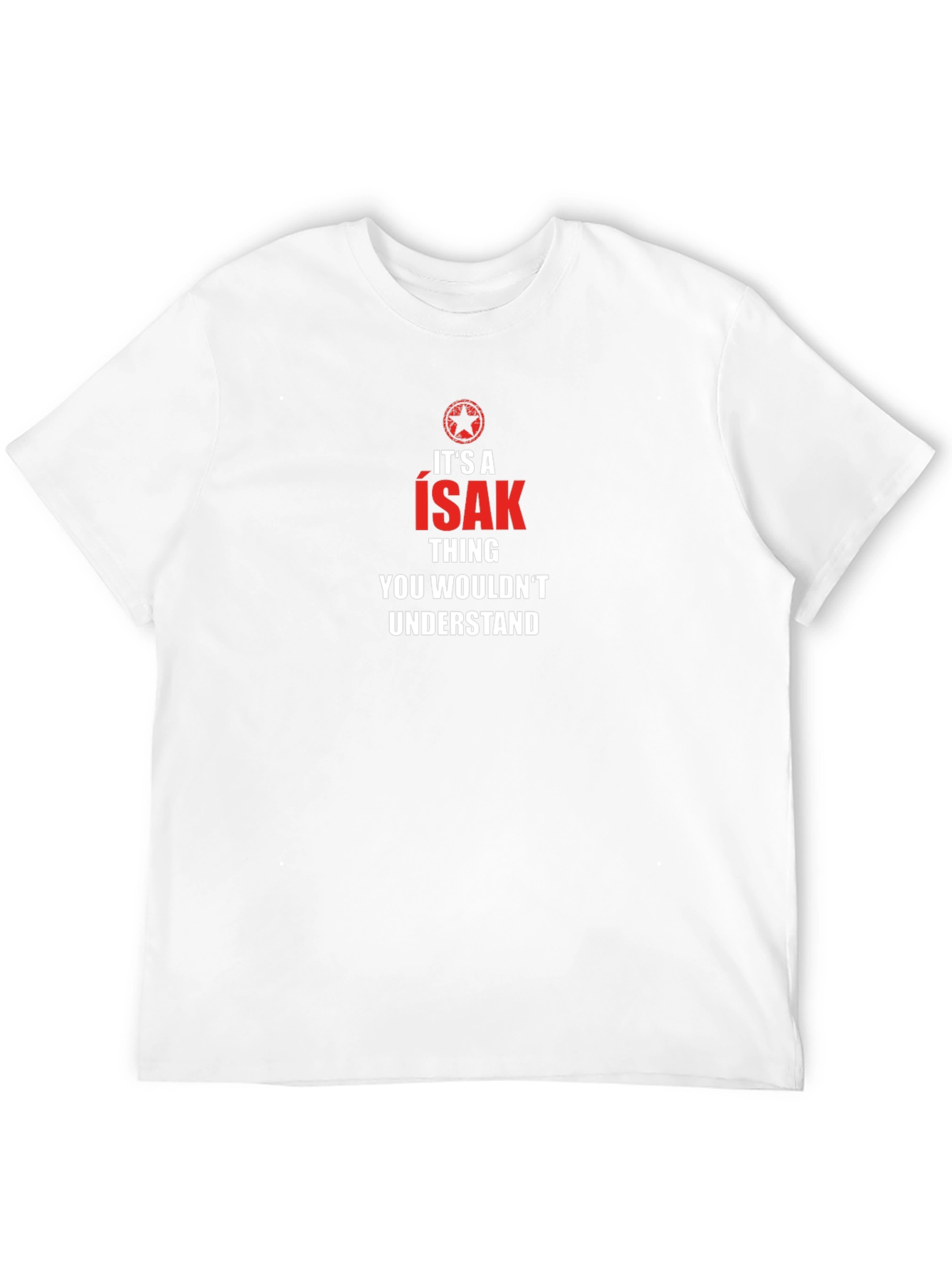 Its A Isak Thing T-Shirt - You Wouldnt Understand