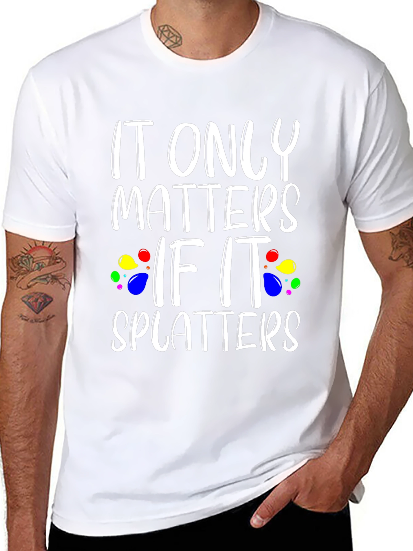 It Only Matters If It Splatters Black T-Shirt