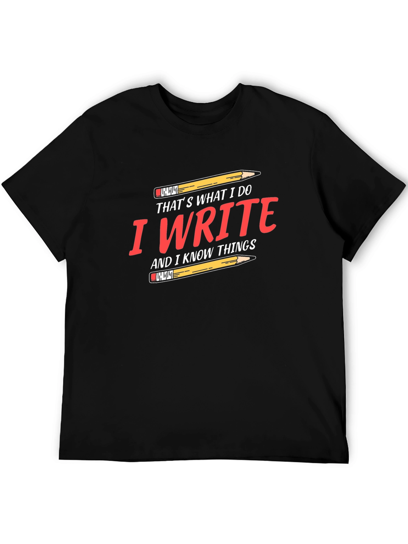 I Write and I Know Things Black T-Shirt