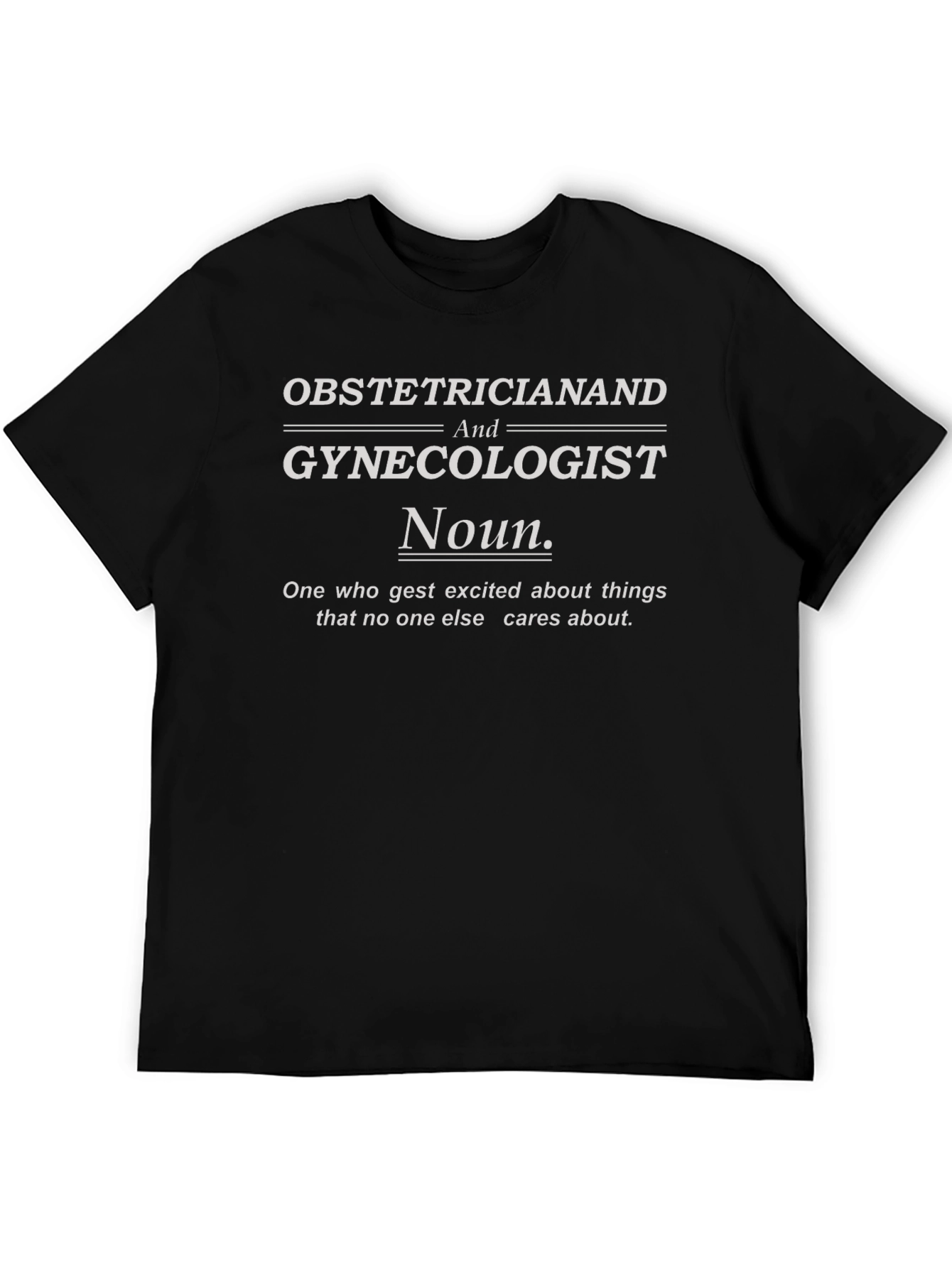 Obstetrician & Gynecologist Definition T-Shirt