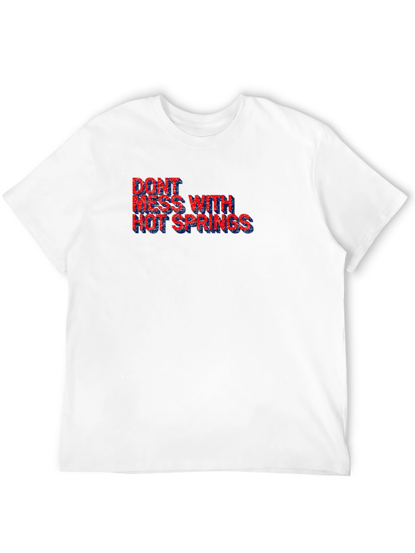 Dont Mess With Hot Springs Black T-Shirt