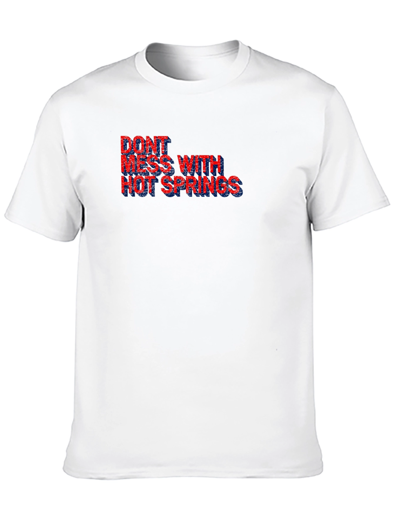 Dont Mess With Hot Springs Black T-Shirt