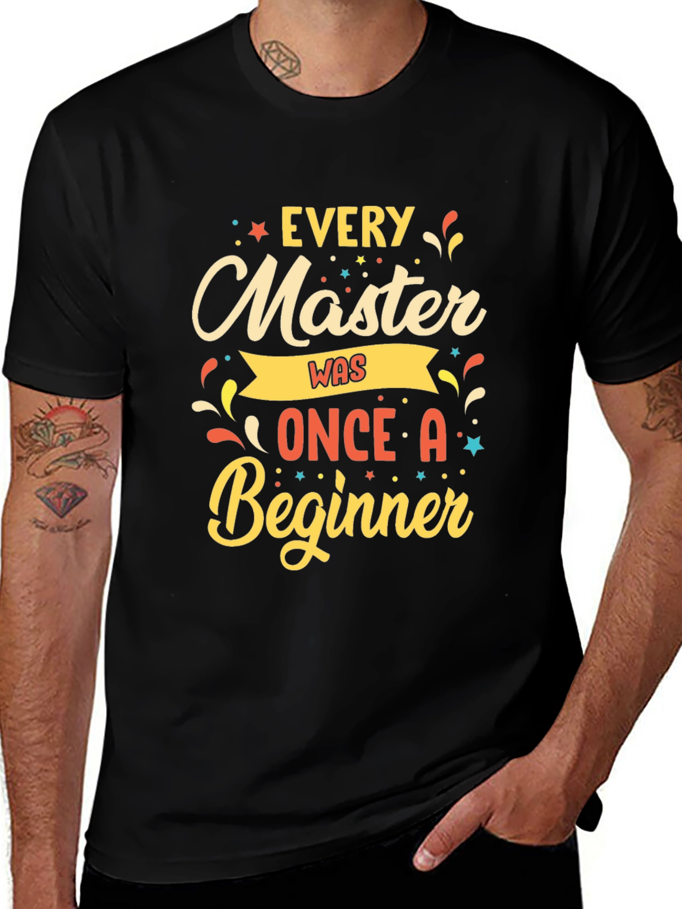 Every Master Was Once a Beginner T-Shirt