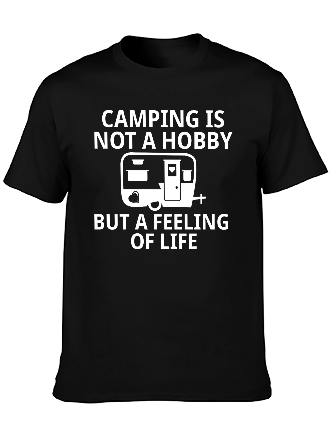 Camping Is Not A Hobby - T-Shirt